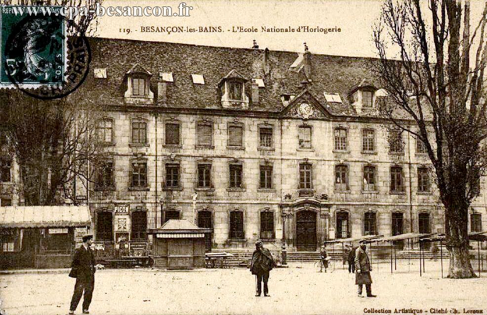 119. - BESANÇON-les-BAINS. - L’École Nationale d'Horlogerie